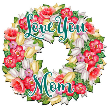Love You Mama Flowers Wreath