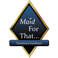 Maid For That...LLC
