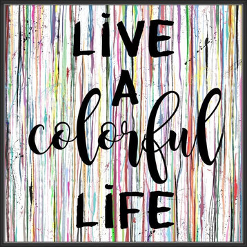 "Live a colorful life", Decorative Wall Art, 41.75"x41.75"