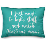 Designs Direct Creative Group - Bake Stuff And Watch Christmas Movies, Teal 14x20 Lumbar Pillow - Decorate for Christmas with this holiday-themed pillow. Digitally printed on demand, this  design displays vibrant colors. The result is a beautiful accent piece that will make you the envy of the neighborhood this winter season.