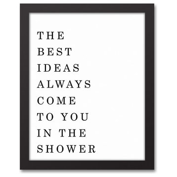 The Best Ideas Come to You in the Shower Wall Art, Framed Canvas