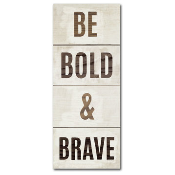 'Wood Sign Bold and Brave on White Panel' Canvas Art by Michael Mullan