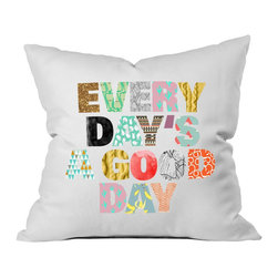 Oh, Susannah Every Day's a good day Throw Pillow Cover - Products