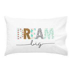 Oh, Susannah Dream Big Pillow Case - Products