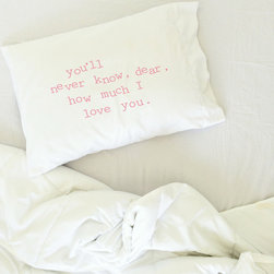 Oh, Susannah You'll Never Know, Dear, How Much I Love You Pillow Case (PINK) - Products