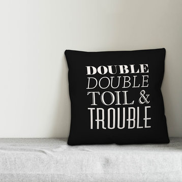 Double Double Toil & Trouble 20"x20" Throw Pillow