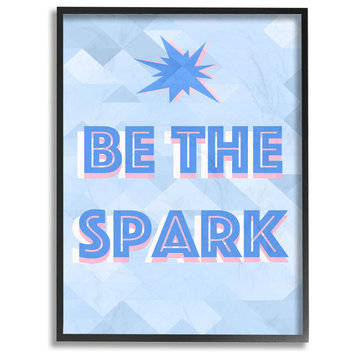 "Be The Spark Blue Geometric Typography" 11x14, Framed Giclee Texturized Art