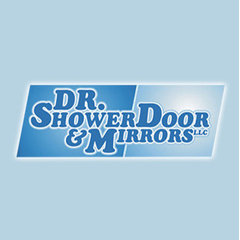 Dr. Shower Door & Mirrors, LLC