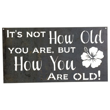 Metal How Old You Are Sign Metal Wall Art, Painted Black
