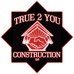True 2 You Construction LLC