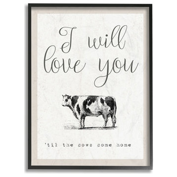 Stupell Industries Love You Till The Cows Come Home, 24"x30", Black Framed