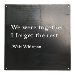 We were together. I forget the rest. Walt Whitman - Products