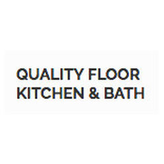 QUALITY FLOOR, KITCHEN & BATH LLC