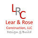 Lear & Rose Construction, LLC