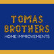 Tomas Brothers Home Improvement