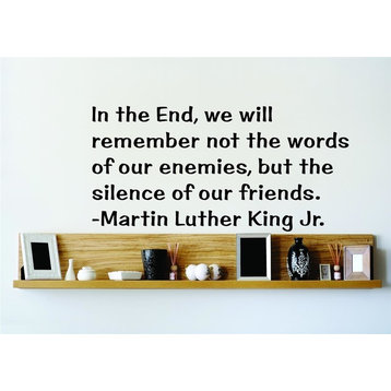 The End We Will Remember Not The Words Of Our Enemies...,  Decal, 18x36"