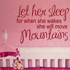 Wall Sticker Decal Quote Vinyl Art Let Her Sleep She Will Move Mountains B02