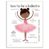 How to Be A Ballerina Diagram Black Haired, Wall Plaque, 12"x18"