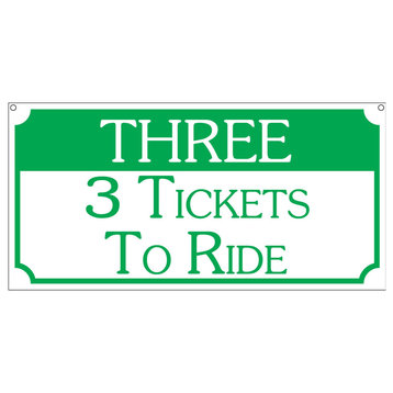 Three Tickets To Ride, Aluminum Fair Amusement Park Carnival Sign, 6"x12"