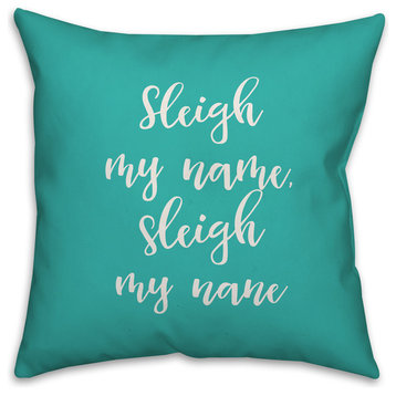 Sleigh My Name, Teal 18x18 Throw Pillow