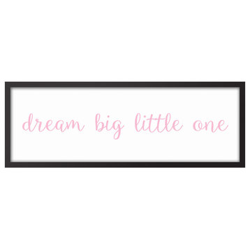 Dream Big Little One 12"x36" Black Framed Canvas, Pink