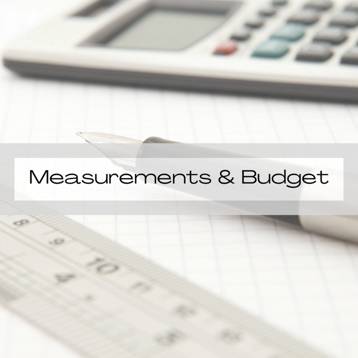 Measurements & Budget