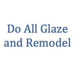 Do All Glaze and Remodel LLC
