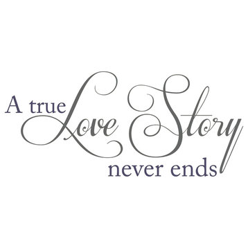 Decal Vinyl Wall Sticker A True Love Story Never Ends Quote, Lavender/Gray