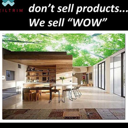 At CEILTRIM we don't sell products... we sell "WOW!" - Products
