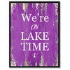 We're On Lake Time Inspirational, Canvas, Picture Frame, 22"X29"