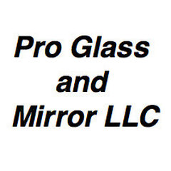 Pro Glass and Mirror LLC