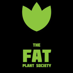 The Fat Plant Society