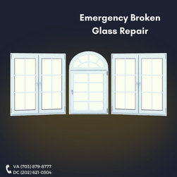 Emergency Broken Glass Repair | Call on 703-879-8777 - Windows