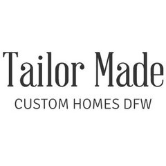 Tailor Made Custom Homes DFW