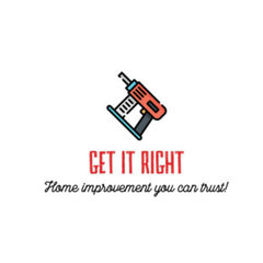 GET IT RIGHT HOME IMPROVEMENT AND RENOVATIONS