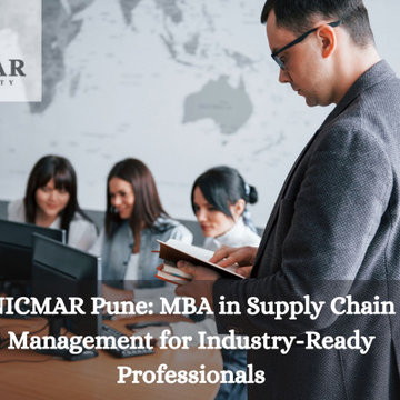 NICMAR Pune: MBA in Supply Chain Management for Industry-Ready Professionals