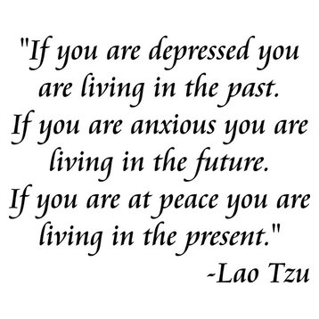 If You Are Depressed You Are Living In The Past Lao Tzu Wall Quote Decal