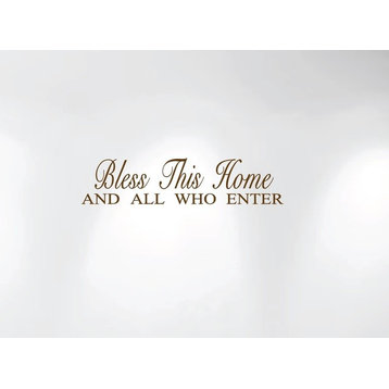 Bless This Home and All Who Enter Wall Decal Sticker Quote #1240, Matte Brown