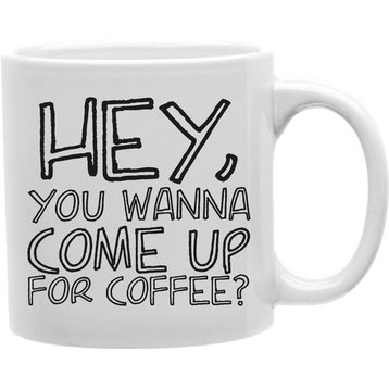 Come Up For Coffee Mug