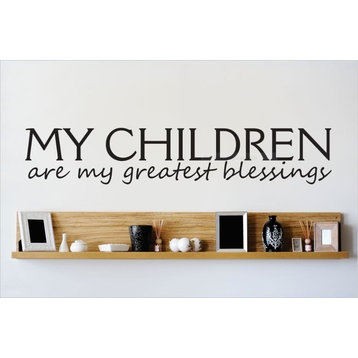 Decal Vinyl Wall Children Are My Greatest Blessings Quote, 10x40