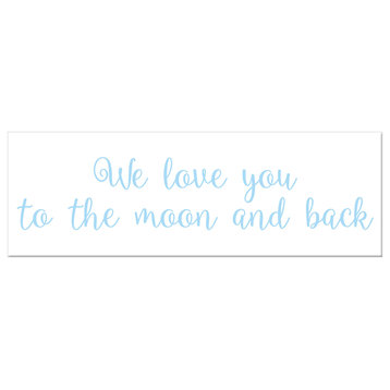 We Love You To The Moon and Back 12"x36" Canvas Wall Art, Blue