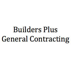 Builders Plus General Contracting