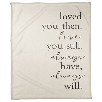 Loved You Then, Love You Still 50x60 Throw Blanket
