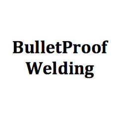 Bulletproof Welding