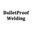 Bulletproof Welding