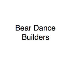 BEAR DANCE BUILDERS