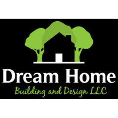 Dream Home Building and Design LLC