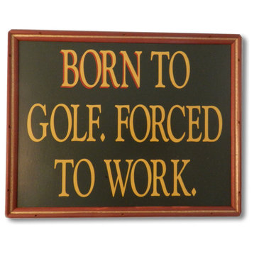 1000 Oaks Barrel Co. Born to Golf Sign