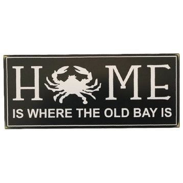 Home Is Where The Old Bay Is Wooden Sign, Black
