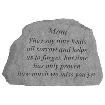 Mom They Say Time Heals Memorial Garden Stone